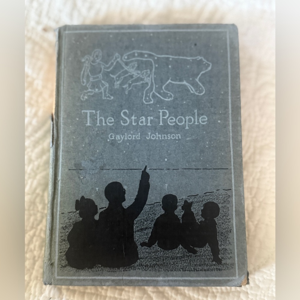 The Star People by Gaylord Johnson, 1921 First Pressinf, Hardcover Antique Book